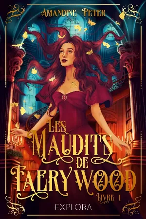 Amandine Peter – Les Maudits de Faerywood, Tome 1